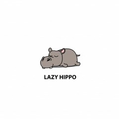 Lazy Hippo