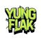 YUNG FLAK