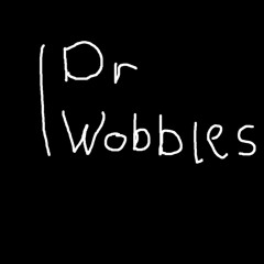 Dr Wobbles