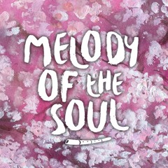 Melody Of the Soul