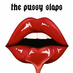 The Pussy Slaps