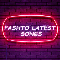 Pashto Latest Songs ✪
