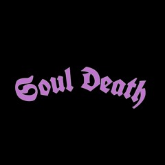 Soul Death 🖤