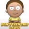 Dont even trip dawg!