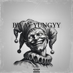 BWay Yungyy