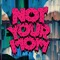 NotYourMom