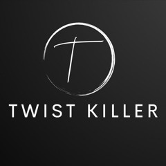 Twist Killer