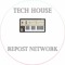 Tech House Repost Network