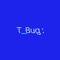 T_Bug