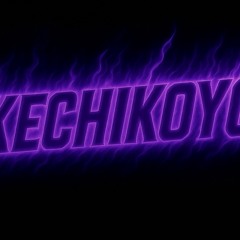 𝙆𝙀𝘾𝙃𝙄𝙆𝙊𝙔𝙊