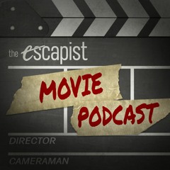 The Escapist Movie Podcast