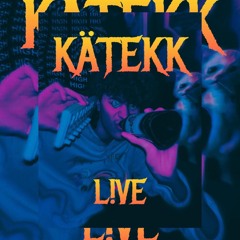 KÄTEKK_L!VE