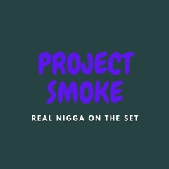 PROJECT SMOKE