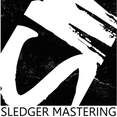 Sledger Mastering