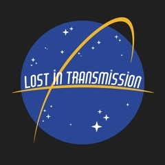 Lost in Transmission