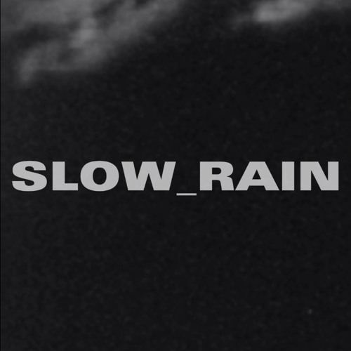 Slow Rain’s avatar