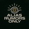 Alias Rumors Only