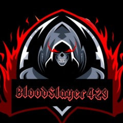 Bloodslayer429