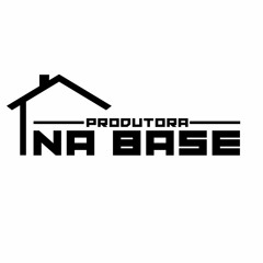 PRODUTORA NA BASE ✪
