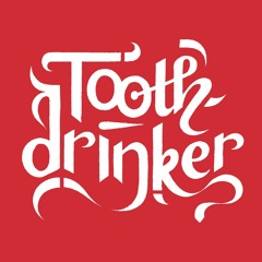 Toothdrinker