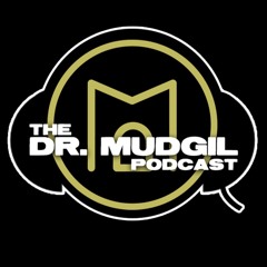 The Dr. Mudgil Podcast