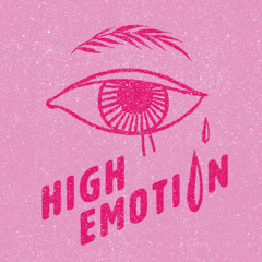 High Emotion