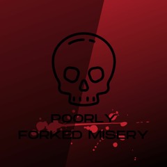 Poorly Forked Misery