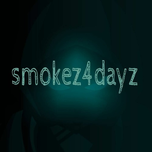 @Smokez4Dayz’s avatar