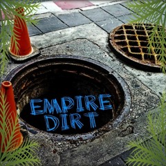 Empire Dirt