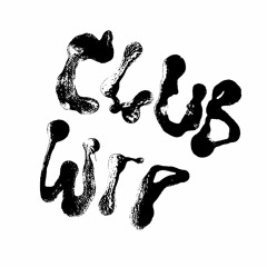 Club WIP 004 - Raj Chaudhuri