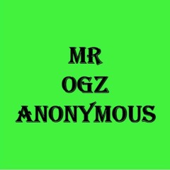Mr Ogz Anonymous