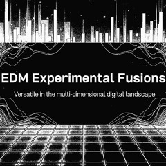 EDM Experimental Fusions