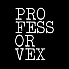 PROFESSOR VEX