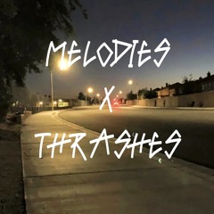 MELODIES X THRASHES