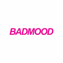 Badmood