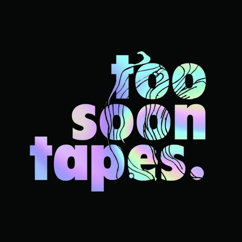 Too Soon Tapes’s avatar