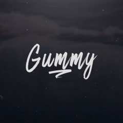 Gummy