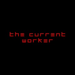 The Current Worker