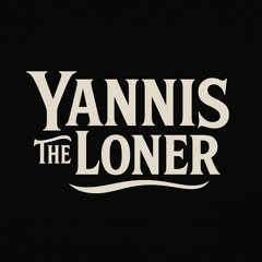 Yannis "The Loner"