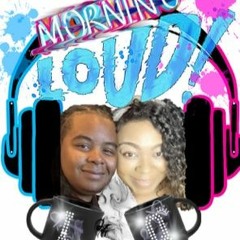 THE MORNING LOUD SHOW