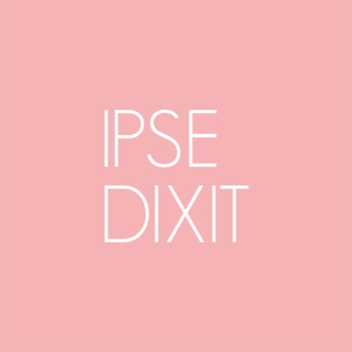 IPSE DIXIT’s avatar