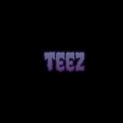 teez