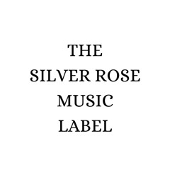 The SilverRoseMusic Label