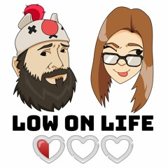 Low On Life Podcast