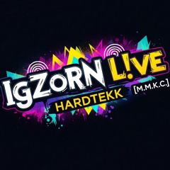 IgZ○rN L!ve [M.m.K.C]