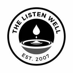 The Listen Well