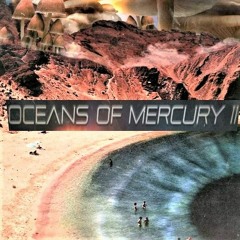 Oceans Of Mercury