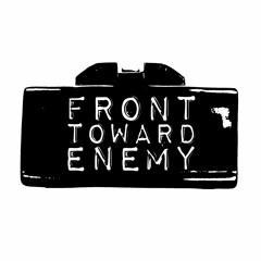 Front Toward Enemy