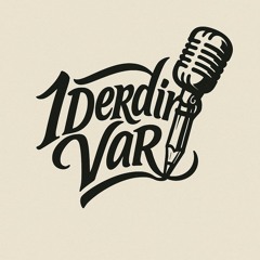 Bir Derdim Var