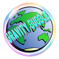 GRAViTY BUBBLE